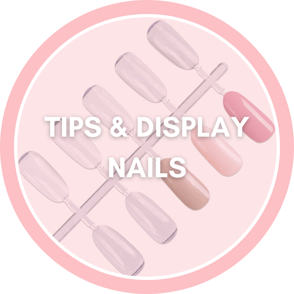 Tips & Display Nails